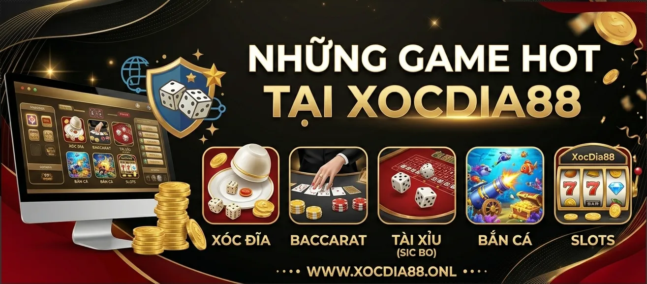 Những game hot tại Xocdia88